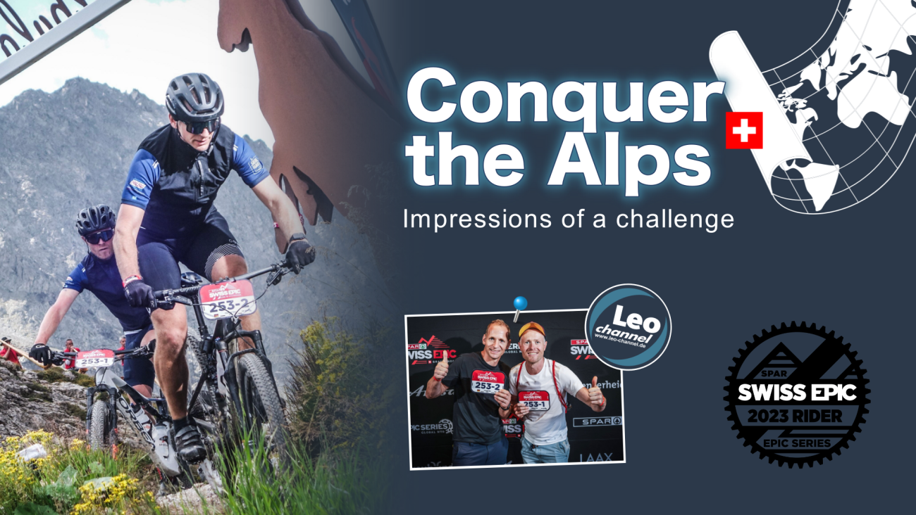 Swiss Epic ´23 Throwback - die ultimative Challenge auf dem Mountainbike
