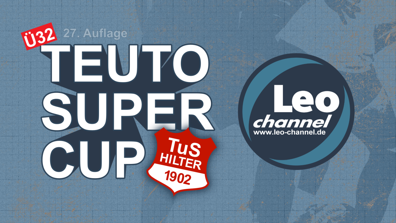 TEUTO SUPER CUP für Ü32 Teams vor Comeback